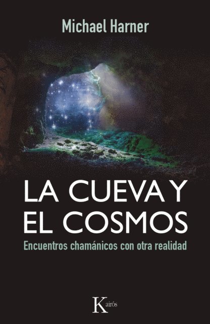 Michael Harner - La cueva y el cosmos, E-bok