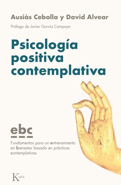 David Alvear, Ausias Cebolla - Psicología positiva contemplativa, E-bok