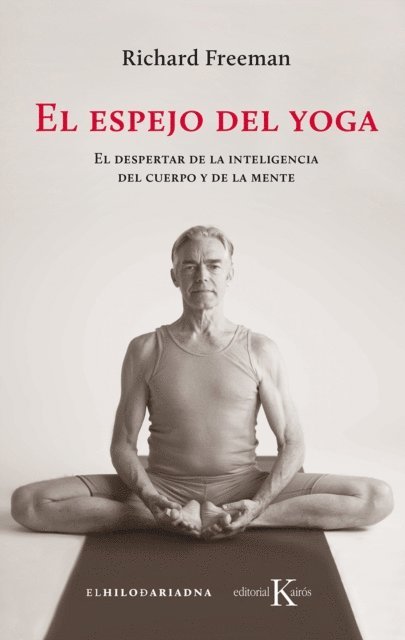Richard Freeman - El espejo del yoga, E-bok