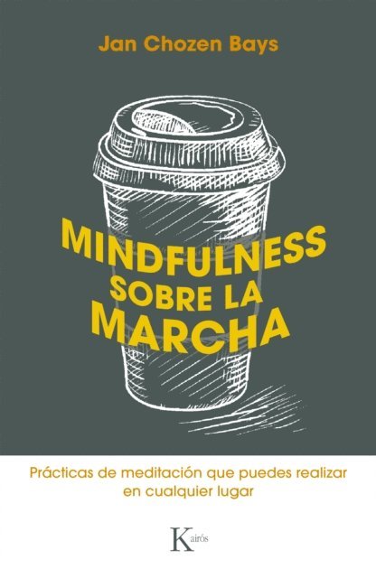 Jan Chozen Bays - Mindfulness sobre la marcha, E-bok