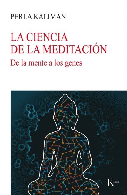 Perla Kaliman - La ciencia de la meditación, E-bok