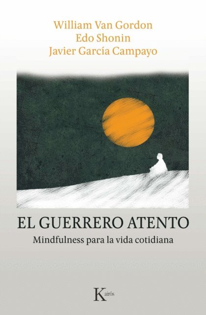 Javier Garcia Campayo, Edo Shonin, William Van Gordon - El guerrero atento, E-bok
