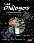 Los Dilogos / The Dialogues: Conversations about the Nature of the Universe