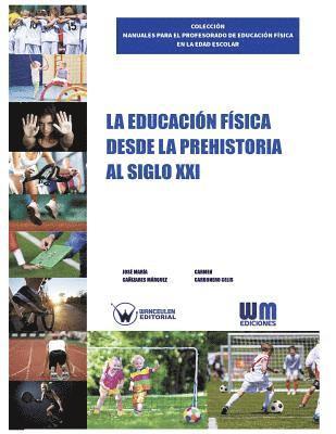 La Educación Física desde la Prehistoria al siglo XXI