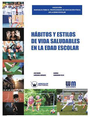 Hábitos y estilos de vida saludables en la edad escolar