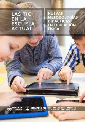 Las Tic en la Escuela Actual: Nuevas metodologías didácticas en Educación Física