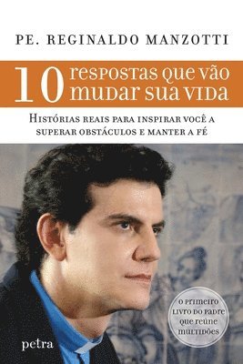 Padre Reginaldo Manzotti - 10 respostas que vão mudar sua vida, Häftad