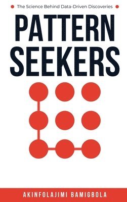 Akinfolajimi Bamigbola - Pattern Seekers, Inbunden