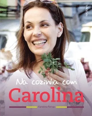 Carolina Ferraz - Na Cozinha com Carolina, Häftad. Tillgänglighet: Lägg i varukorg