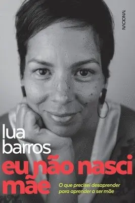 Lua Barros - Eu não nasci mãe, Häftad. Tillgänglighet: Lägg i varukorg
