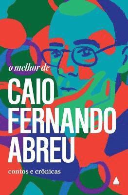Caio Fernando Abreu - O melhor de Caio Fernando Abreu, Häftad