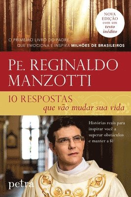 Padre Reginaldo Manzotti - 10 respostas que vão mudar sua vida, Häftad