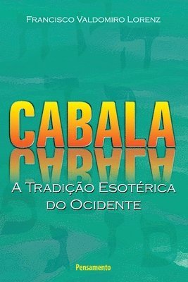 Francisco V Lorenz - Cabala - A Tradição Esotérica Do Ocidente, Häftad