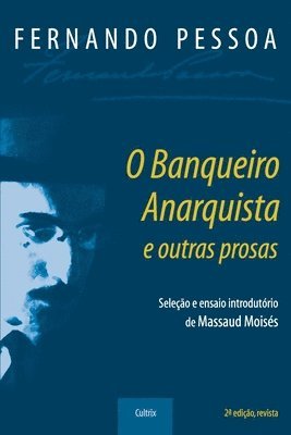 Massaud Moises - O Banqueiro Anarquista e Outras Prosas, Häftad