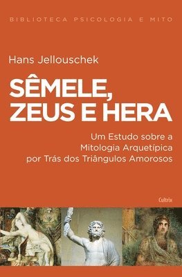 Hans Jellouschek - Semele, Zeus e Hera, Häftad
