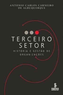 Antonio Carlos Carneiro de Albuquerque - Terceiro setor - História e gestão de organizações, Häftad