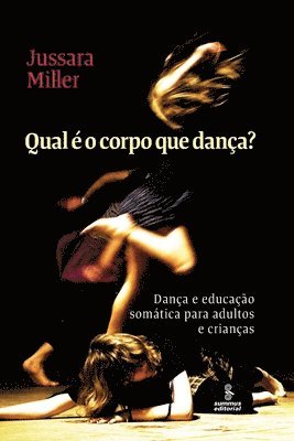 Jussara Miller - Qual é o corpo que dança?, Häftad. Tillgänglighet: Lägg i varukorg