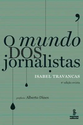Isabel Travancas - O mundo dos jornalistas, Häftad. Tillgänglighet: Lägg i varukorg