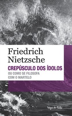 Friedrich Nietzsche - Crepúsculo dos ídolos (edição de bolso), Häftad