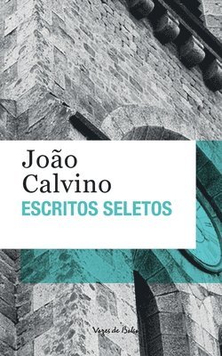 João Calvino - Escritos seletos - João Calvino (edição de bolso), Häftad