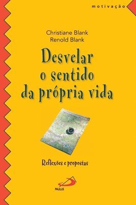 Christiane Blank - Desvelar o sentido da própria vida, Häftad