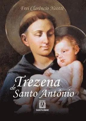 Frei Clarêncio Neotti - Trezena de Santo Antônio, Häftad. Tillgänglighet: Lägg i varukorg