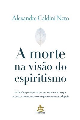 Alexandre Caldini - morte na visão do espiritismo, Häftad