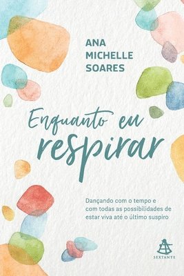 Ana Michelle Soares - Enquanto eu respirar, Häftad