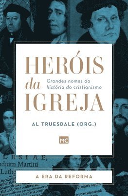 Al Truesdale - Heróis da Igreja - Vol. 3 - A Era da Reforma, Häftad