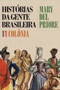 Hist�rias da gente brasileira - Col�nia - Vol. 1