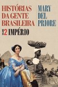 Hist�rias da gente brasileira - Imp�rio - Vol. 2