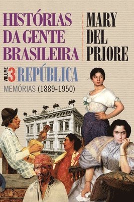 Mary del Priore - Histórias da gente brasileira - República, Häftad