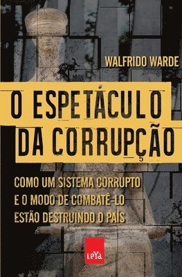 Walfrido Warde - O espetáculo da corrupção, Häftad