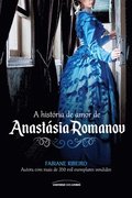 A historia de amor de Anastasia Romanov