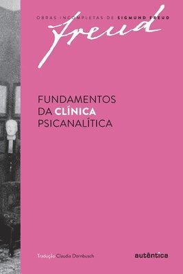 Sigmund Freud - Fundamentos da clínica psicanalítica, Häftad