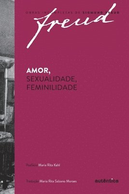 Sigmund Freud - Amor, sexualidade, feminilidade, Häftad