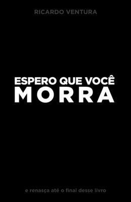 Ricardo Ventura - Espero que Você Morra, Häftad. Tillgänglighet: Lägg i varukorg