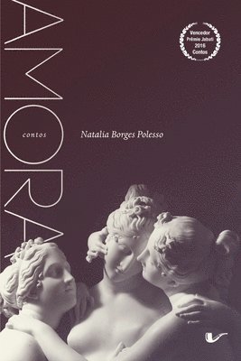 Natália Borges Polesso - Amora, Häftad. Tillgänglighet: Lägg i varukorg