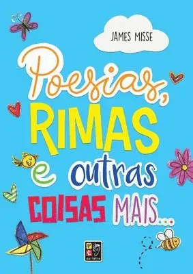 James Misse - Poesias Rimas E Outras Coisas Mais, Häftad. Tillgänglighet: Lägg i varukorg