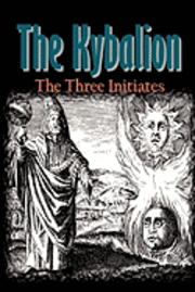 The Kybalion by Three Initiates