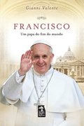 Francisco, um papa do fim do mundo