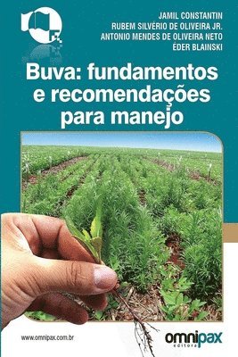 Jamil Constantin, Antonio Mendes de Oliveira Neto - Buva: fundamentos e recomendações para manejo, Häftad
