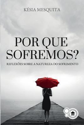 Por que sofremos?: Reflexões sobre a natureza do sofrimento, Häftad