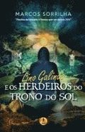 Lino Galindo: E os Herdeiros do Trono do Sol