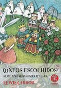 Contos Escolhidos - Alice No Pas Das Maravilhas