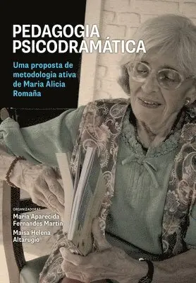 Maisa Helena Altarugio (Orgs) - Pedagogia psicodramática - Uma proposta de metodologia ativa de Maria Alicia Romaña, Häftad. Tillgänglighet: Lägg i varukorg