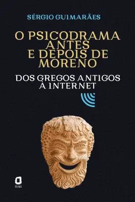 Sérgio Guimarães - O psicodrama antes e depois de Moreno, Häftad. Tillgänglighet: Lägg i varukorg