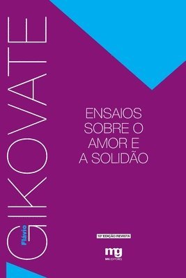 Flávio Gikovate - Ensaios sobre o amor e a solidão, Häftad. Tillgänglighet: Lägg i varukorg