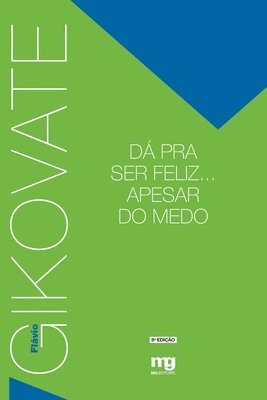 Flávio Gikovate - Dá pra ser feliz... Apesar do medo, Häftad. Tillgänglighet: Lägg i varukorg