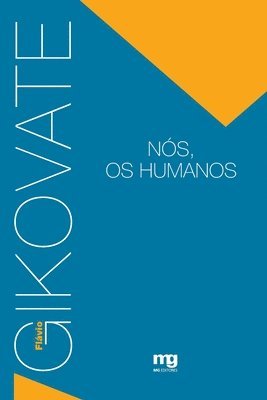 Flávio Gikovate - Nós, os humanos, Häftad. Tillgänglighet: Lägg i varukorg